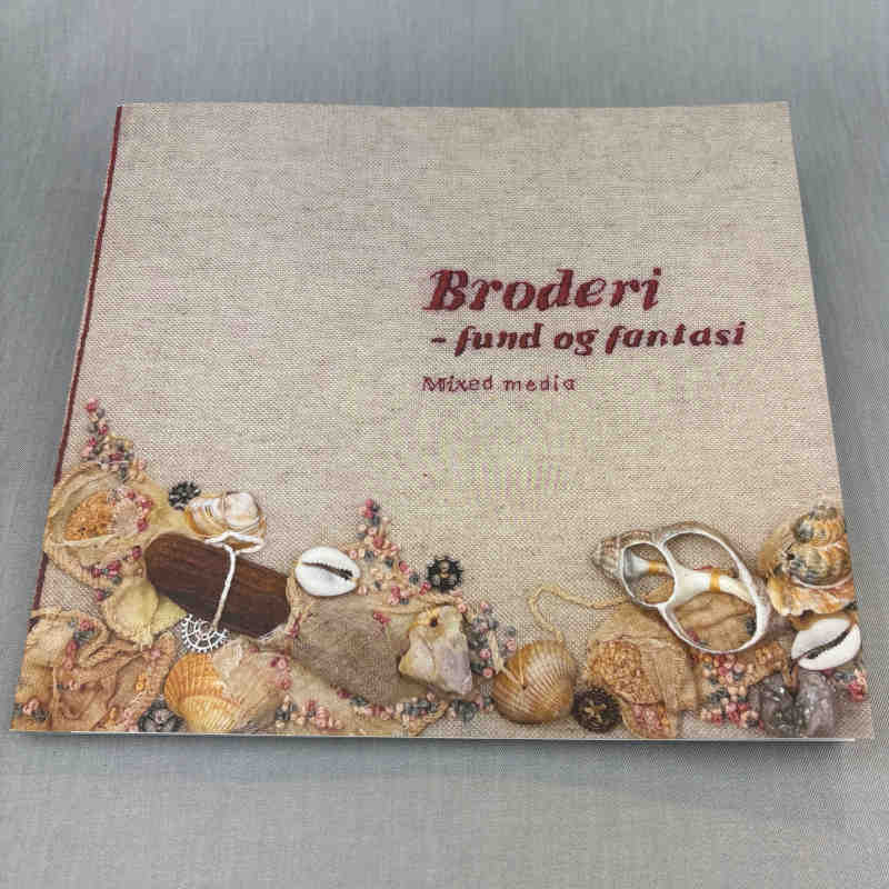 Broderi - fund og fantasi - Bog om mixed media